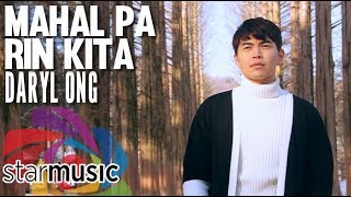 Mahal Pa Rin Kita  Daryl Ong Music Video [upl. by Whorton]