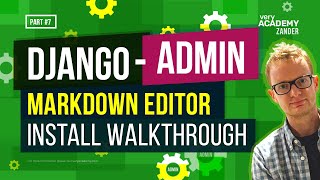 Installing a Markdown editor  Django Admin Series  Part 7 [upl. by Mohkos832]