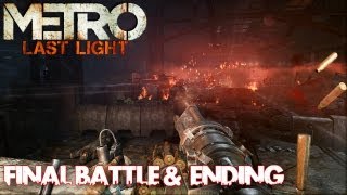 Metro Last Light  Final Battle amp Ending [upl. by Eelidnarb]