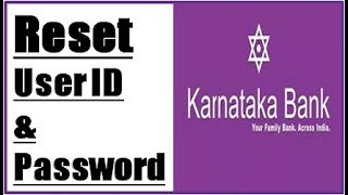 Reset User ID amp Passwords in Karnataka Bank [upl. by Nnairek]