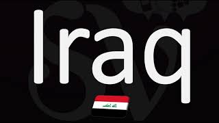 How to Pronounce Iraq CORRECTLY [upl. by Silin]