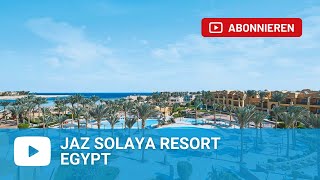 Jaz Solaya Resort Marsa Alam  Egypt [upl. by Anatnas266]