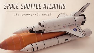 DIY Space Shuttle Atlantis papercraft model step by step tutorial [upl. by Nugent]