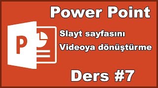 Powerpoint slaytı video olarak kaydetme nasıl yapılır Ders 7 [upl. by Suivatra]