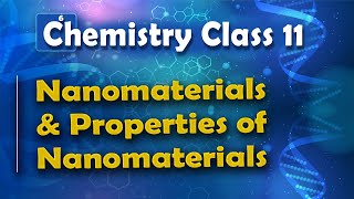 Nanomaterials and Properties of Nanomaterials  Surface Chemistry  Chemistry Class 11 [upl. by Ineslta]