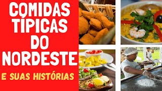 CONHEÃ‡A AS COMIDAS TIPICAS DA CULINÃRIA NORDESTINA E SUAS HISTÃ“RIAS [upl. by Anniahs]