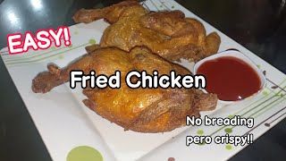 Crispy fried chicken without breading Filipino style 🍗🇵🇭 [upl. by Eimerej]