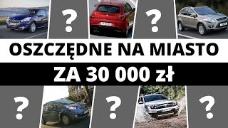 Oszczędne auto na miasto za 30 tys  TOP10 używanych [upl. by Pasahow935]