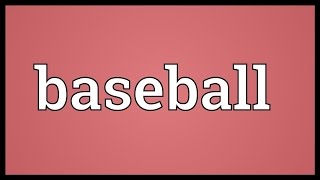 Baseball Meaning [upl. by Dnalyram279]