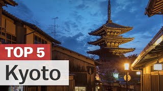 Top 5 Things to do in Kyoto [upl. by Atiniv]