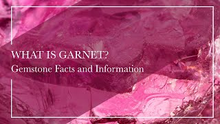 What Is Garnet  Gemstone Facts and Information [upl. by Komsa]