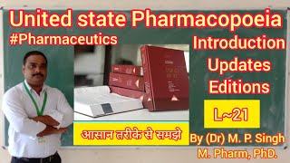 USP  United State Pharmacopoeia  Introduction  Editions  Pharmaceutics  L21 [upl. by Ailemac308]