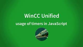 WinCC Unified V16 usage of timers in Javascript [upl. by Nonnad959]