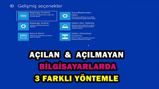 Windows 10 Açılan ve Açılmayan Bilgisayarlarda Gelişmiş Seçeneklere Ulaşma [upl. by Natica]