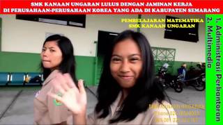 SMK KANAAN UNGARAN [upl. by Yerfoeg89]