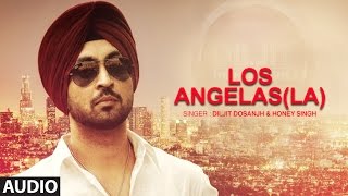 Los Angelas La Diljit Dosanjh  Punjabi Audio Song  Yo Yo Honey Singh  TSeries Apna Punjab [upl. by Uranie]