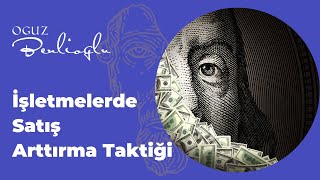 İşletmelerde Satış Arttırma Taktiği [upl. by Notyal]