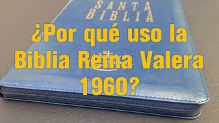 Por qué uso la Biblia Reina Valera 1960 [upl. by Ateuqirne]