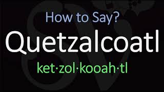 How to Pronounce Quetzalcoatl  Nearing the Nahuatl Pronunciation [upl. by Eikcim969]