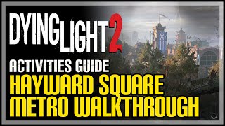 Hayward Square Metro Dying Light 2 [upl. by Hales472]