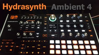 Ambient 4  Hydrasynth [upl. by Bushweller]