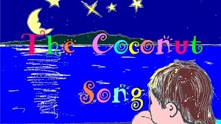 The Coconut Song  original song amp artwork [upl. by Aiekam]