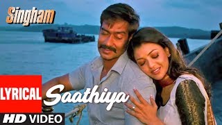 Lyrical Video Saathiya  Singham  Ajay Devgan Kajal Aggarwal [upl. by Wessling]