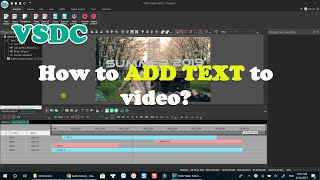 How to Add Text Into Video Using VSDC Free Video Editor [upl. by Nahtnoj]