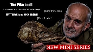 The Pike and I  Matt Hayes  Mick Brown  Ep1 The Severn and the Wye [upl. by Jenei]