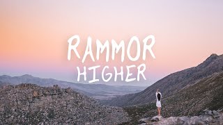 Rammor  Higher Official Lyric Video [upl. by Etnauq428]