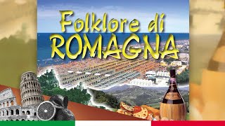 ROMAGNA MIA  Folklore Italiano [upl. by Baptist39]