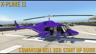 XPlane 11 CowanSim Bell 222 Start Up Guide [upl. by Varrian237]