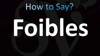 How to Pronounce Foibles CORRECTLY [upl. by Ahsla52]