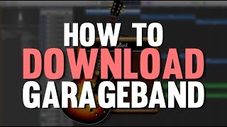 How To Download GarageBand GarageBand Tutorial [upl. by Smoht]