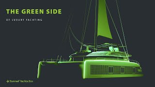 The green side of luxury yachting Sunreef Yachts Eco [upl. by Feucht]