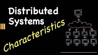 Characteristics of Distributed Systems  System Design [upl. by Marino]