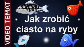 Jak zrobić ciasto na ryby [upl. by Melamed446]