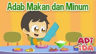 Adab Makan dan Minum  Adi amp Ida  Cerita Anak [upl. by Verina977]