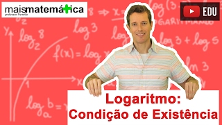 Logaritmo Condição de Existência Aula 3 de 14 [upl. by Uis]