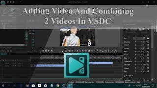 Adding Video And Combining 2 Videos  VSDC Tutorial [upl. by Leoline]