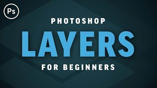 Layers for Beginners  Photoshop CC Tutorial [upl. by Anidal861]