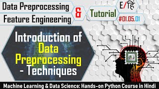 Data Preprocessing TechniquesSteps in Detail Hindi  Machine Learning Tutorial 010501 [upl. by Halliday]