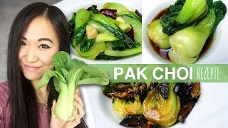 REZEPT Pak Choi zubereiten auf chinesische Art  3 Varianten [upl. by Durarte952]