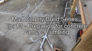 Concrete Slab Preparation  Plumbing Ep122 Part 23 [upl. by Janeva]