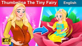 Thumbelina  The Tiny Fairy 👸 Bedtime stories 🌛 Fairy Tales For Teenagers  WOA Fairy Tales [upl. by Orips975]