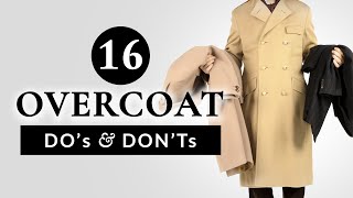 16 Overcoat Dos amp Donts  Gentlemans Gazette [upl. by Illek]