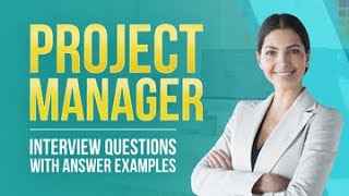 Project Manager Interview Questions and Answers [upl. by Kimberli]