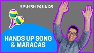 Easy Spanish and Dancing for Kids  Hands Ups Manos Arriba Dance amp DIY Maracas  Kids Dance Fiesta [upl. by Corena]