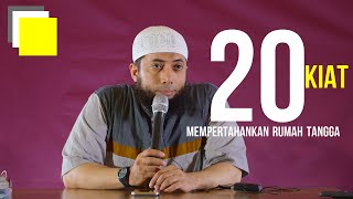 20 Kiat Mempertahankan Rumah Tangga  Ustadz DR Khalid Basalamah MA [upl. by Inigo]