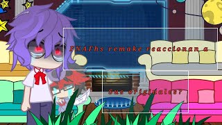 FNAFhs remake reaccionan a parte 2 \\ [upl. by Yllrebmik328]